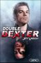 [Dexter 06] • Double Dexter